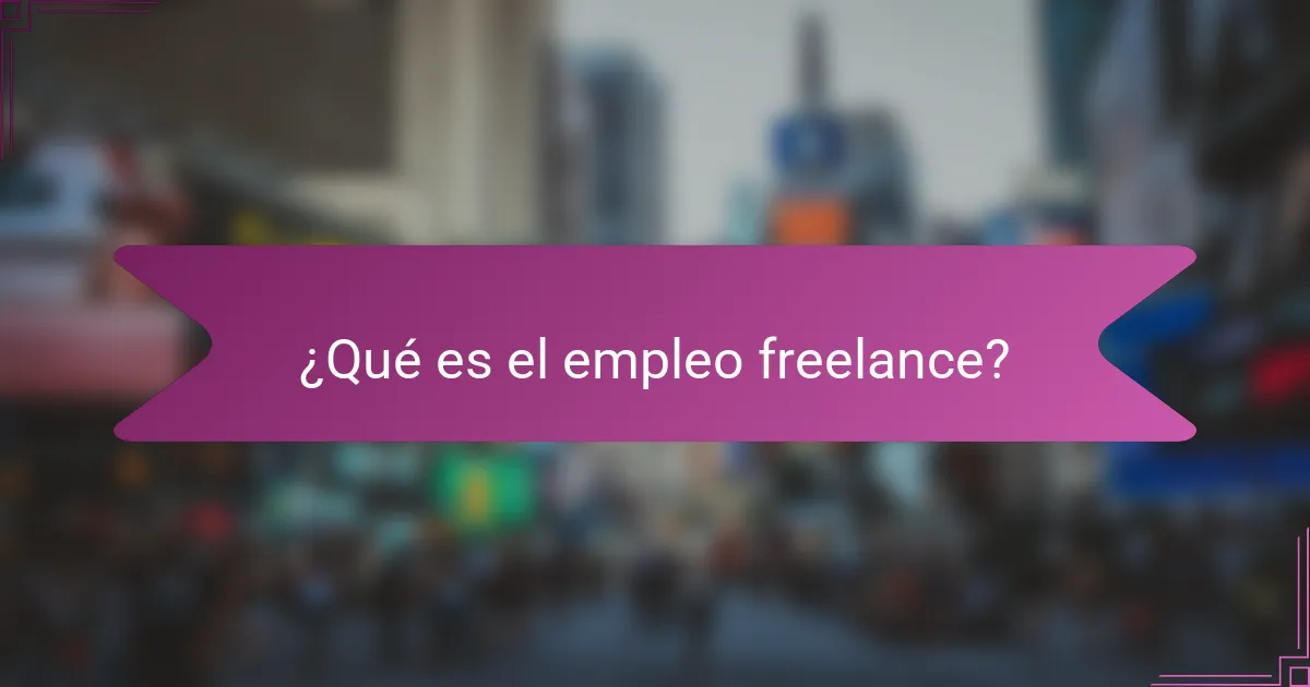 ¿Qué es el empleo freelance?