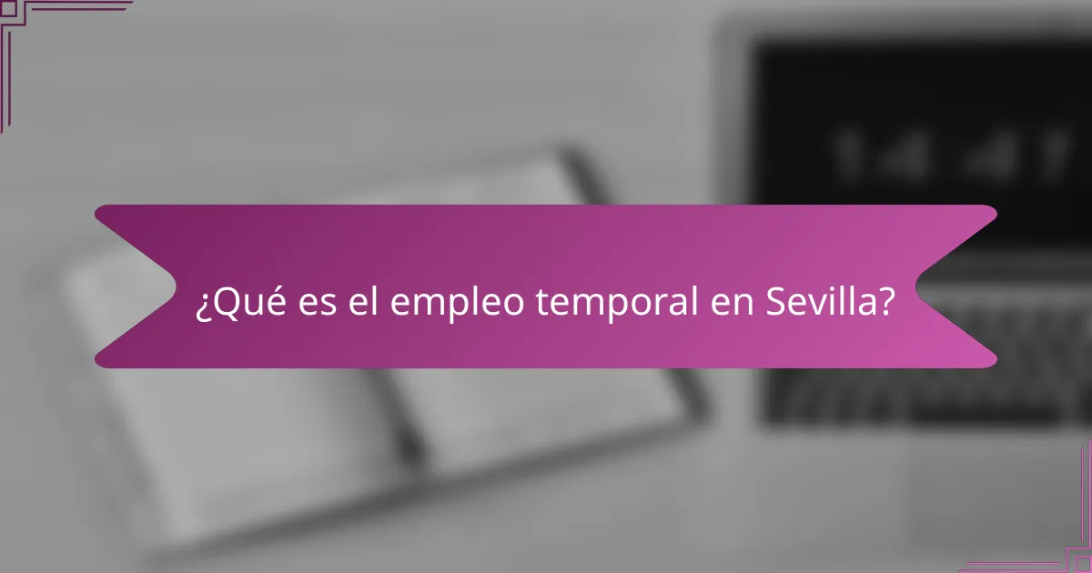 ¿Qué es el empleo temporal en Sevilla?